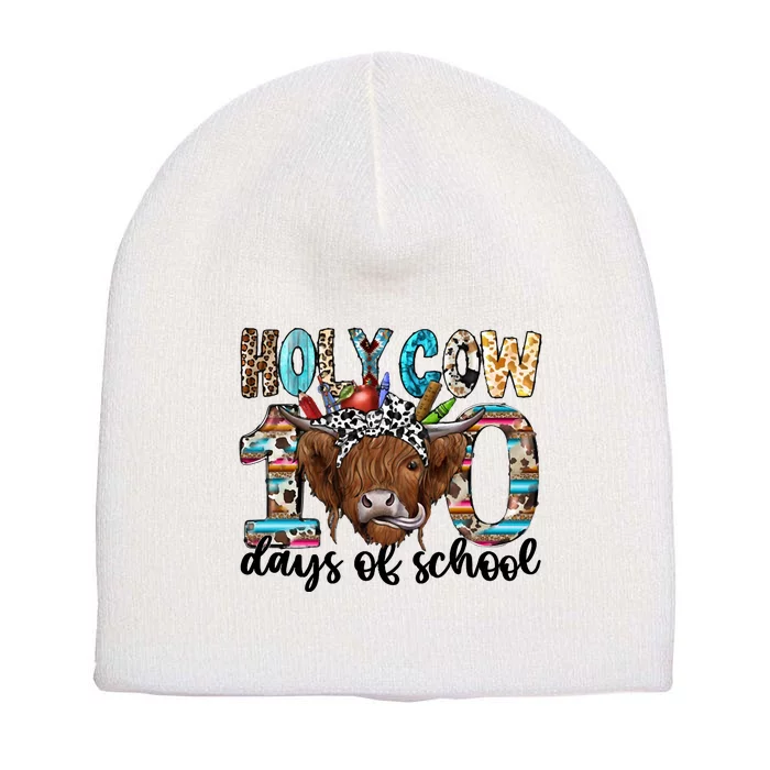 Holy Cow 100 Days Of School Funny Short Acrylic Beanie