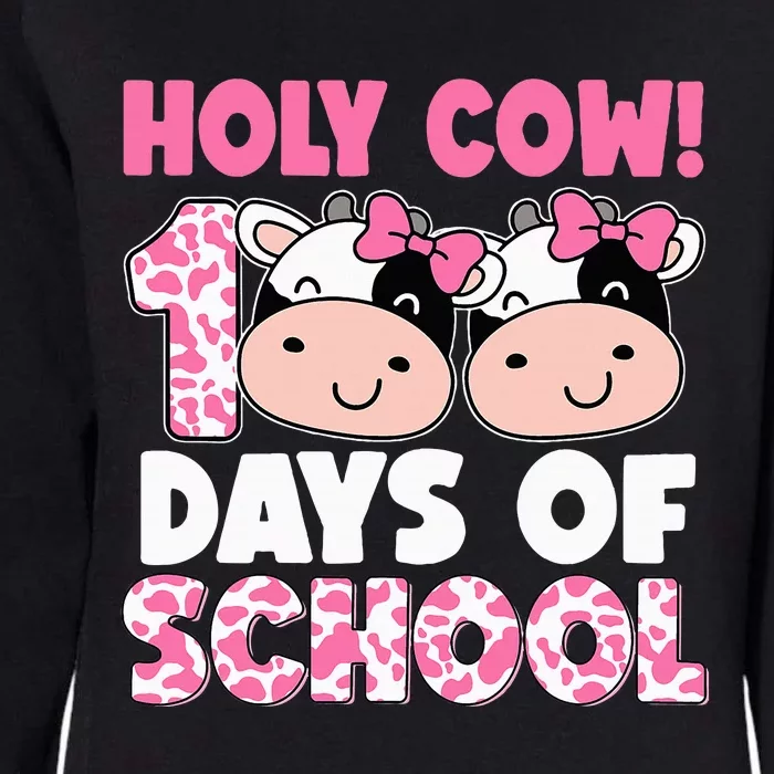 Holy Cow 100 Days Of School Teachers Students Womens California Wash Sweatshirt