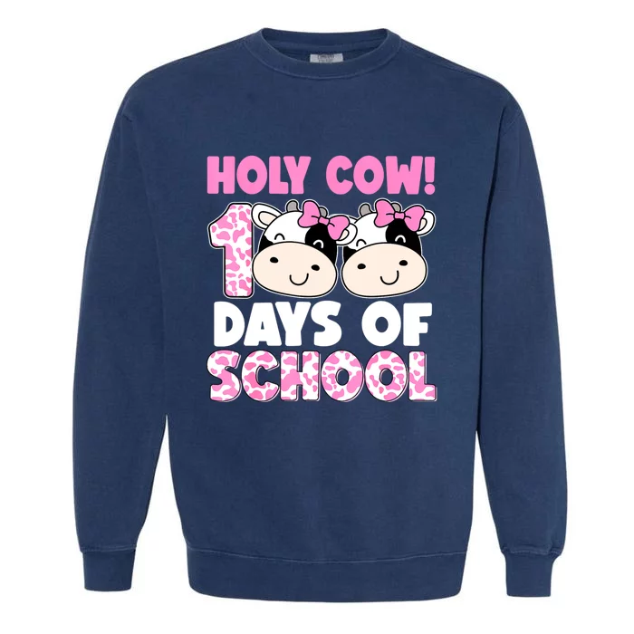 Holy Cow 100 Days Of School Teachers Students Garment-Dyed Sweatshirt