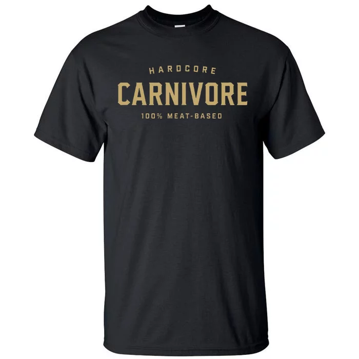 Hardcore Carnivore 100 Meat Based Tall T-Shirt