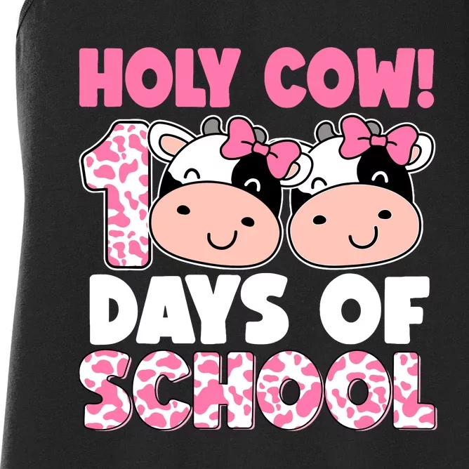 Holy Cow 100 Days Of School Teachers Students Girl Wo Women's Racerback Tank