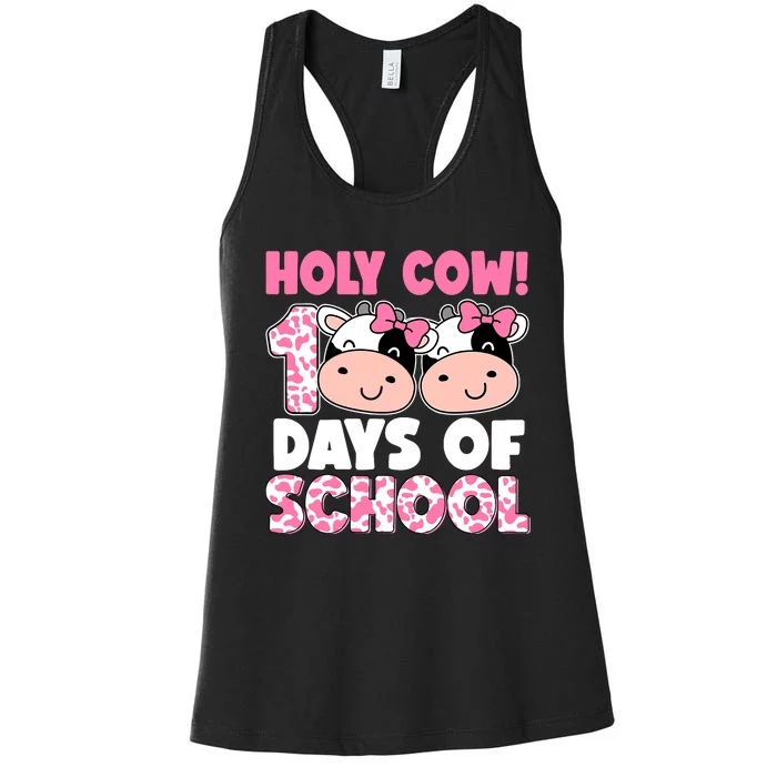 Holy Cow 100 Days Of School Teachers Students Girl Wo Women's Racerback Tank