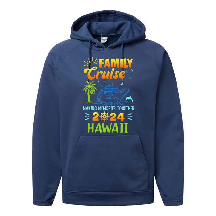 Hawaii Cruise 2024 Family Friends Group Vacation Matching Performance Fleece Hoodie