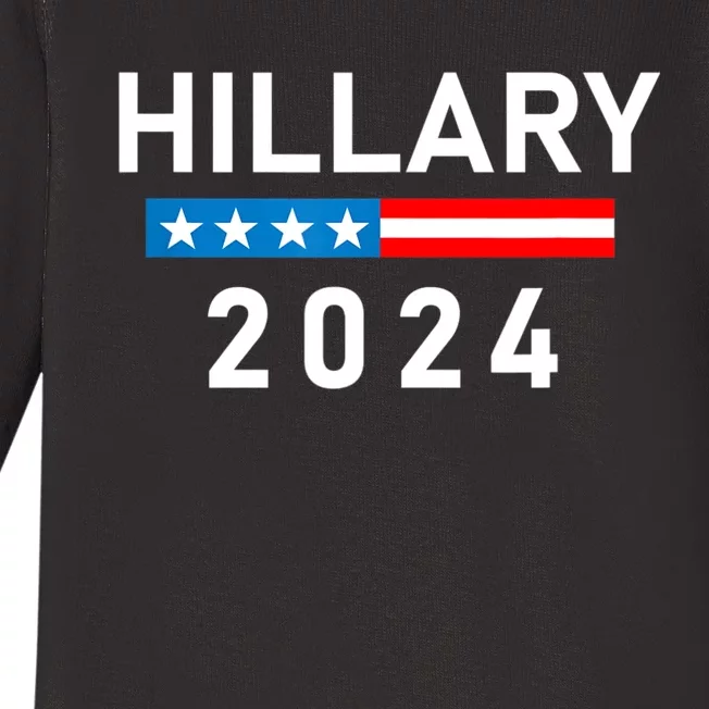 Hillary Clinton 2024 Hillary Clinton For President Baby Long Sleeve Bodysuit