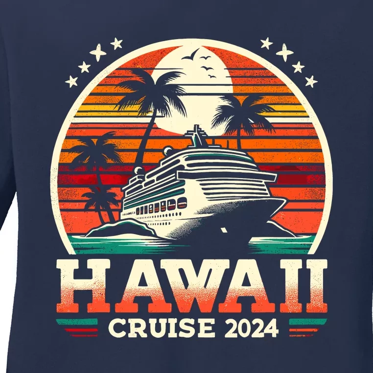 Hawaii Cruise 2024 Family Friend Group Cruise Vacation 2024 Ladies Long Sleeve Shirt