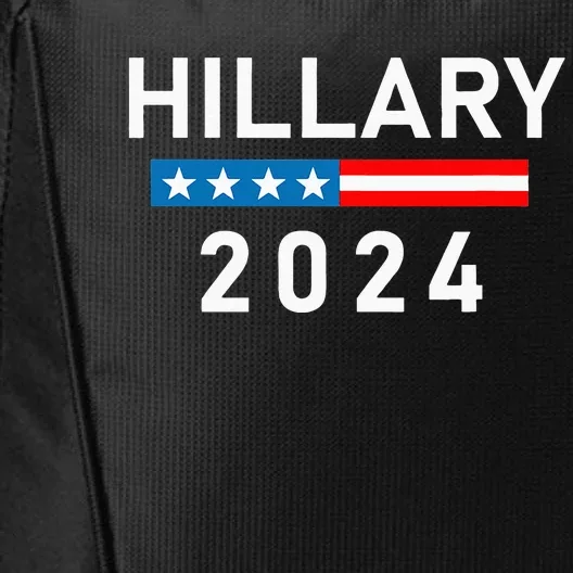 Hillary Clinton 2024 Hillary Clinton For President City Backpack