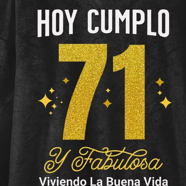 Hoy Cumplo 71 AñOs Fabulosa Viviendo La Buena Vida Birthday Hooded Wearable Blanket