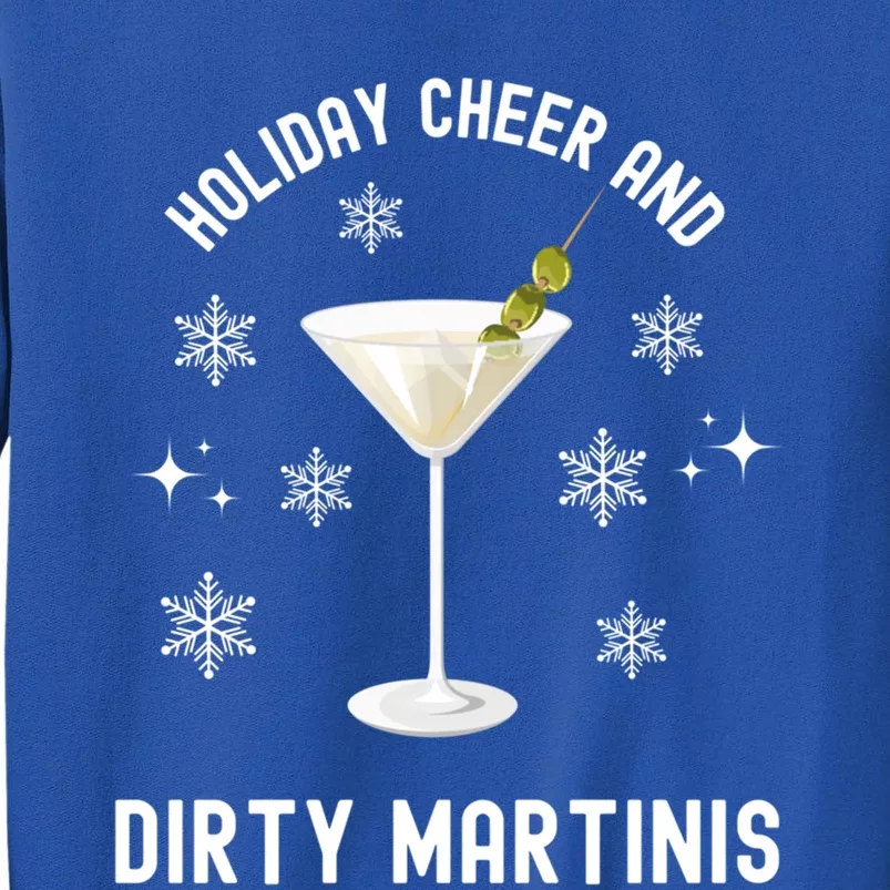 Holiday Cheer And Dirty Martinis Christmas Cocktail Xmas Gift Tall Sweatshirt