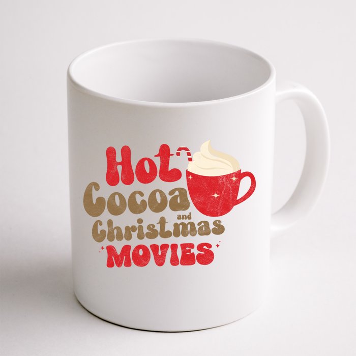 Hot Cocoa And Christmas Movies Holiday Front & Back Coffee Mug