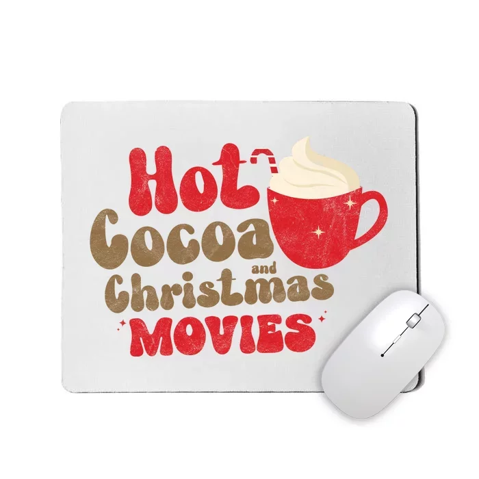 Hot Cocoa And Christmas Movies Holiday Mousepad