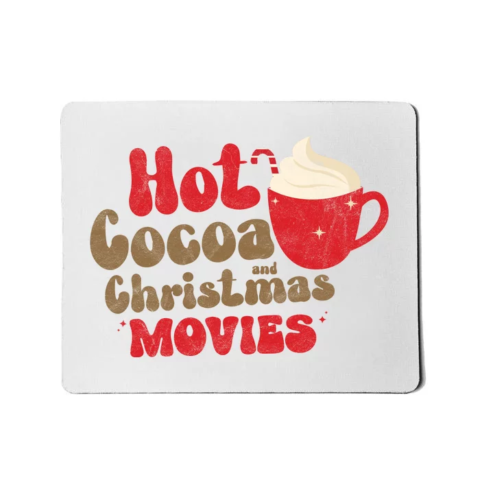 Hot Cocoa And Christmas Movies Holiday Mousepad