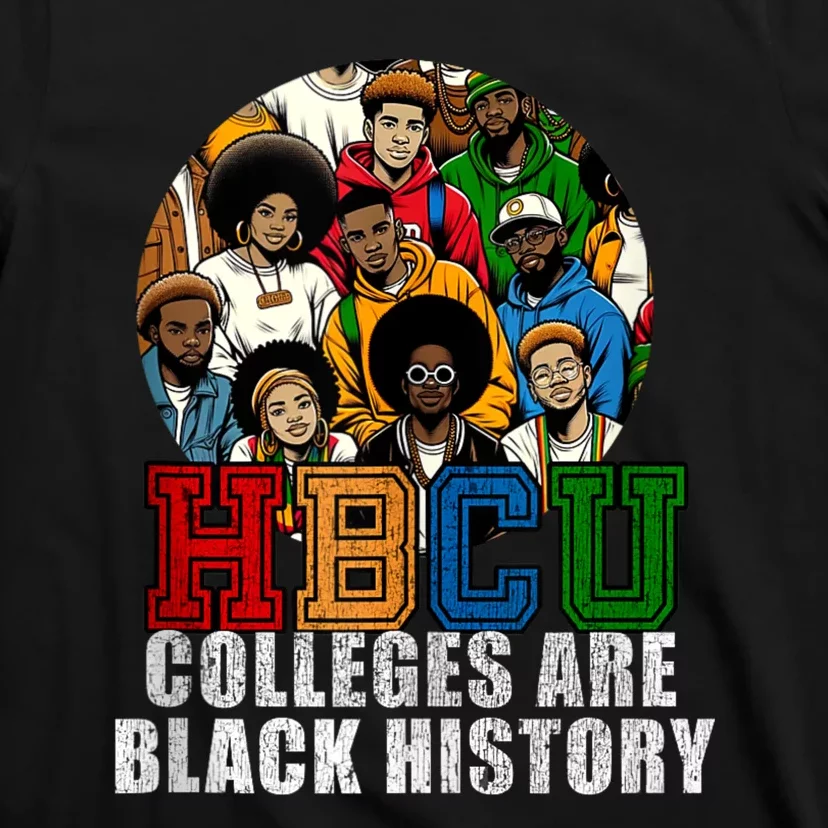 Hbcu Colleges Are Black History Month T-Shirt