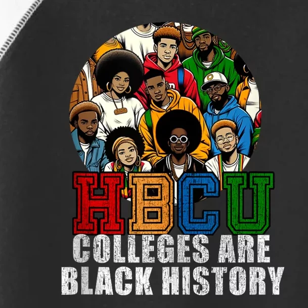 Hbcu Colleges Are Black History Month Toddler Fine Jersey T-Shirt