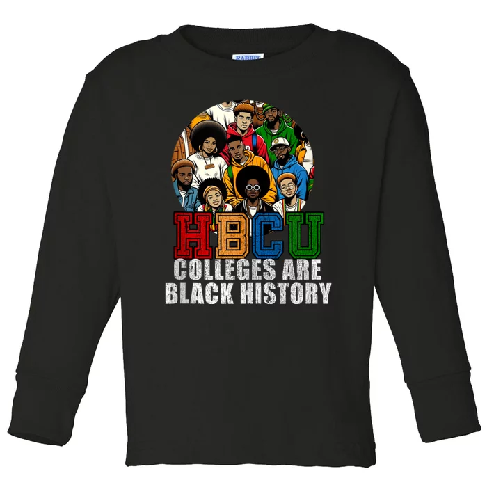 Hbcu Colleges Are Black History Month Toddler Long Sleeve Shirt