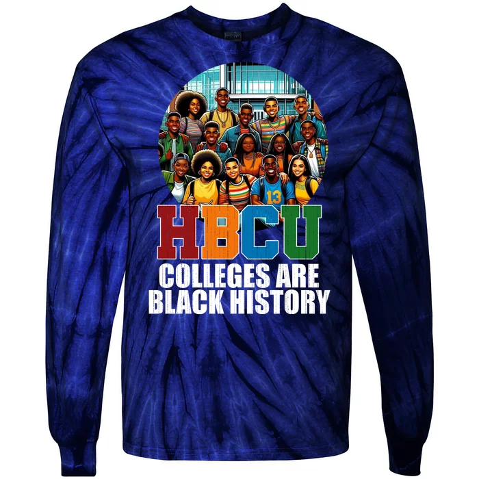 Hbcu Colleges Are Black History Month Tie-Dye Long Sleeve Shirt