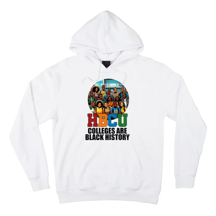 Hbcu Colleges Are Black History Month Hoodie