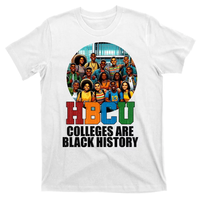 Hbcu Colleges Are Black History Month T-Shirt