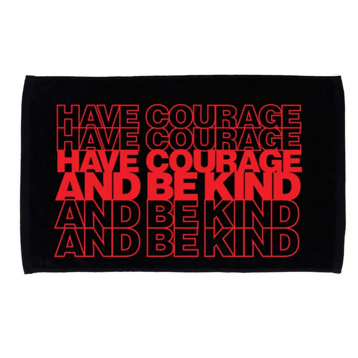 Have Courage And Be Kind Anti Bullying Week Unity Day Gift Microfiber Hand Towel