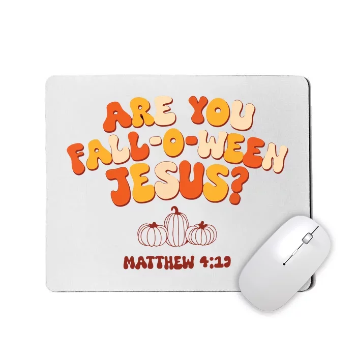 Halloween Christian Are You Fall O Ween Jesus Mousepad