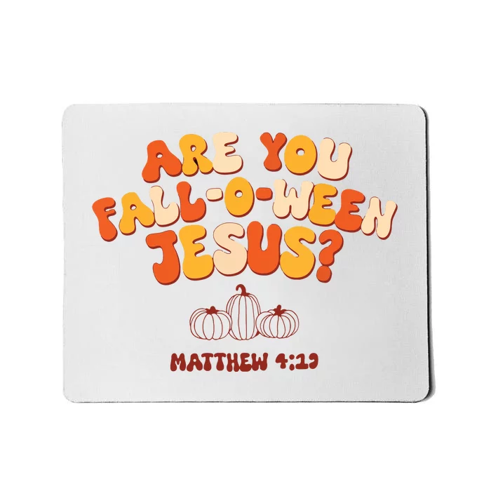 Halloween Christian Are You Fall O Ween Jesus Mousepad