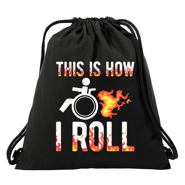 Handicapped Crippled Amputee Disabled Wheelchair How I Roll Drawstring Bag