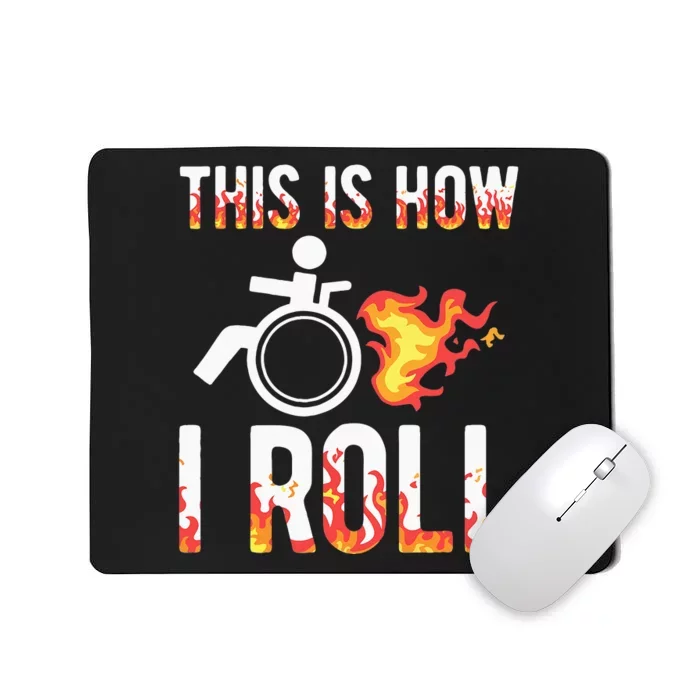 Handicapped Crippled Amputee Disabled Wheelchair How I Roll Mousepad