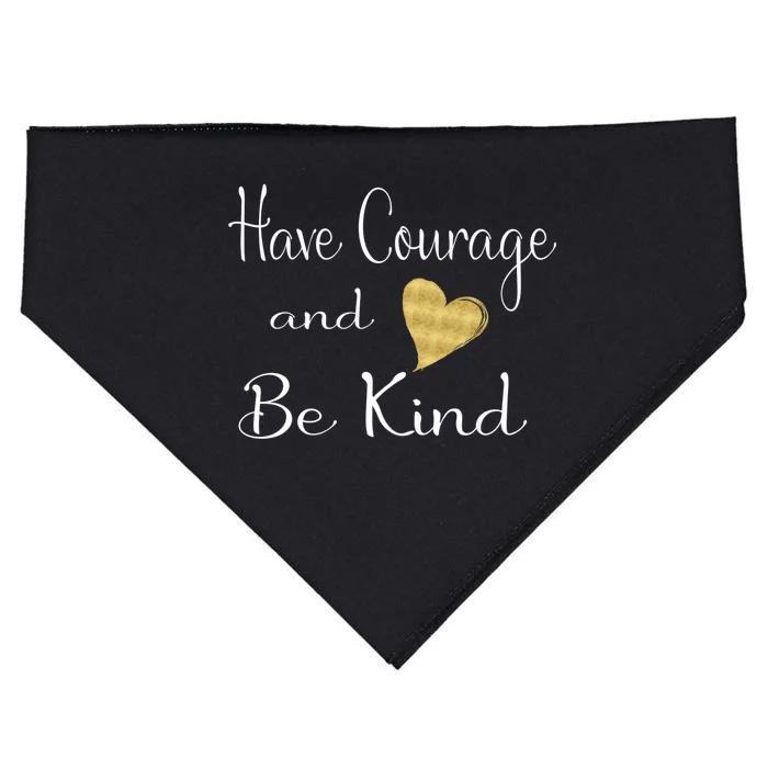 Have Courage And Be Kind Gift USA-Made Doggie Bandana