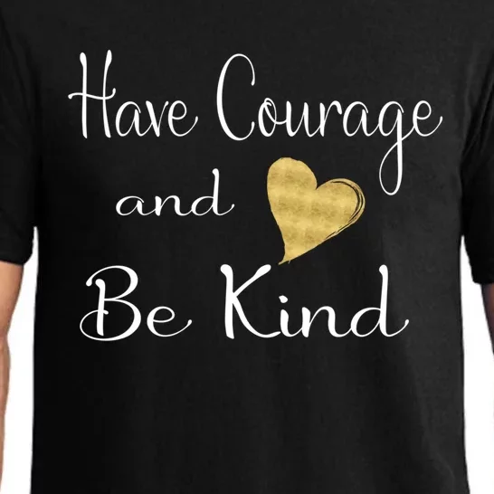 Have Courage And Be Kind Gift Pajama Set