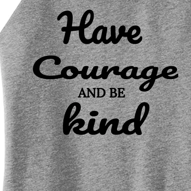 Have Courage And Be Kind Women’s Perfect Tri Rocker Tank