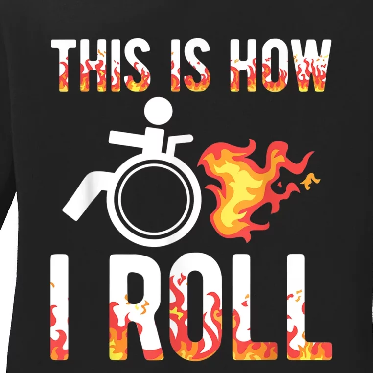 Handicapped Crippled Ampu Disabled Wheelchair How I Roll Ladies Long Sleeve Shirt