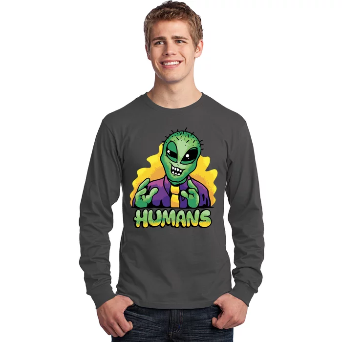 Humans Crazy Alien Funny Long Sleeve Shirt