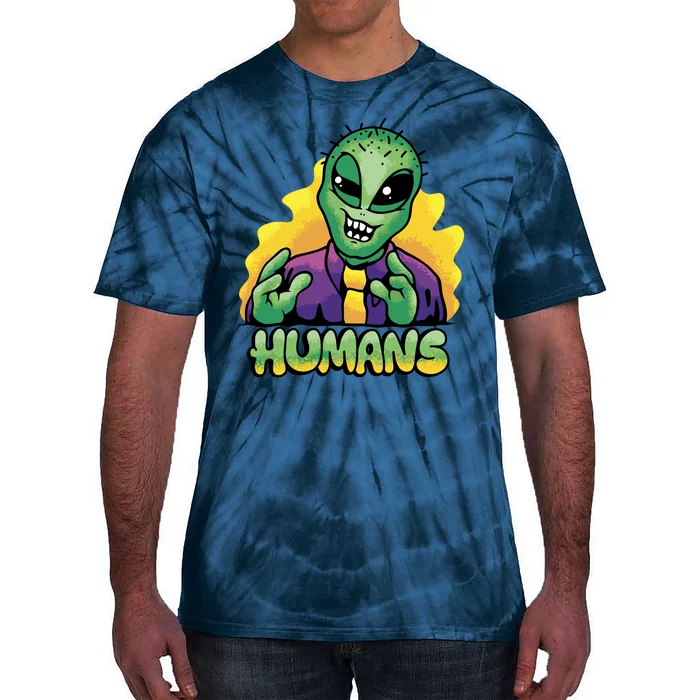 Humans Crazy Alien Funny Tie-Dye T-Shirt