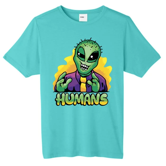 Humans Crazy Alien Funny ChromaSoft Performance T-Shirt