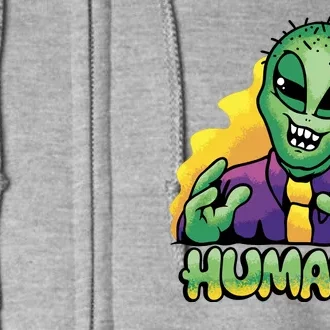 Humans Crazy Alien Funny Full Zip Hoodie