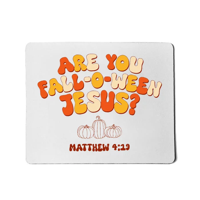 Halloween Christian Are You Fall O Ween Jesus Mousepad