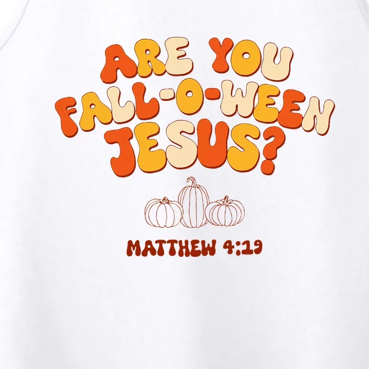 Halloween Christian Are You Fall O Ween Jesus Performance Tank