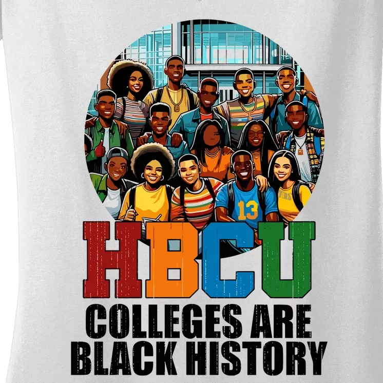 Hbcu Colleges Are Black History Month Women's V-Neck T-Shirt