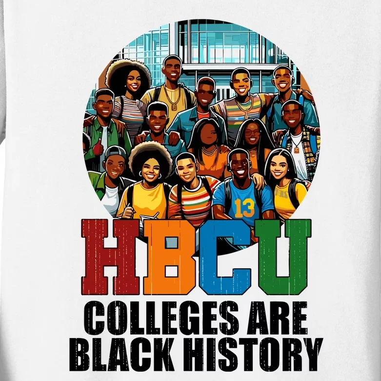 Hbcu Colleges Are Black History Month Kids Long Sleeve Shirt