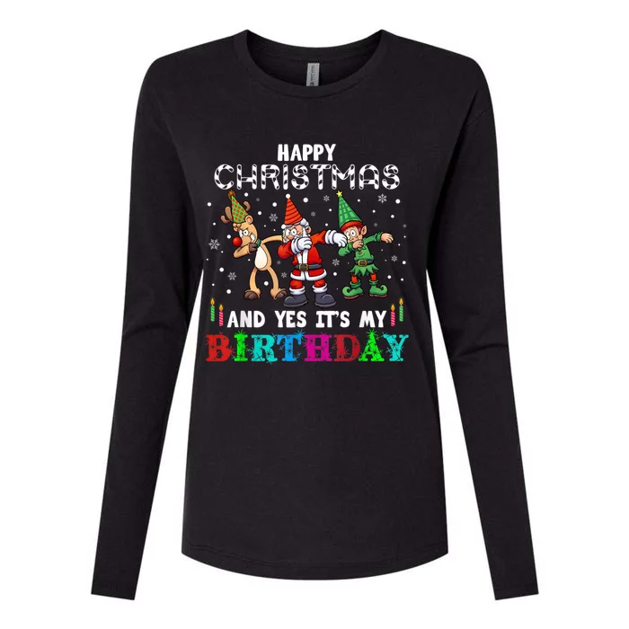 Happy Christmas And Yes ItS My A Birthday Gift Womens Cotton Relaxed Long Sleeve T-Shirt