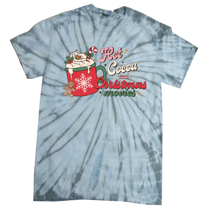 Hot Cocoa And Christmas Movies Tie-Dye T-Shirt