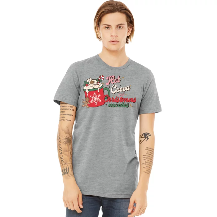 Hot Cocoa And Christmas Movies Premium T-Shirt