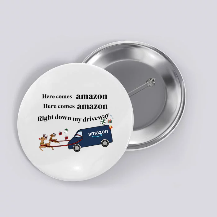 Here Comes Amazon Christmas Funny Button