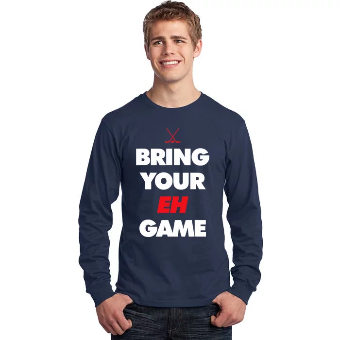 Hockey - Canada bring your EH Game Tall Long Sleeve T-Shirt