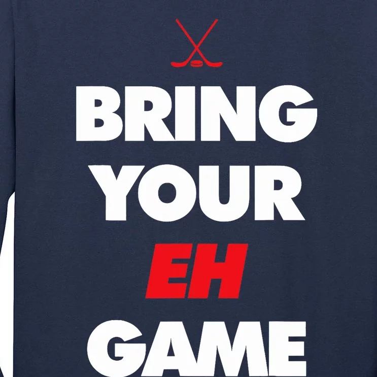 Hockey - Canada bring your EH Game Tall Long Sleeve T-Shirt