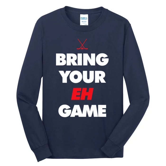 Hockey - Canada bring your EH Game Tall Long Sleeve T-Shirt