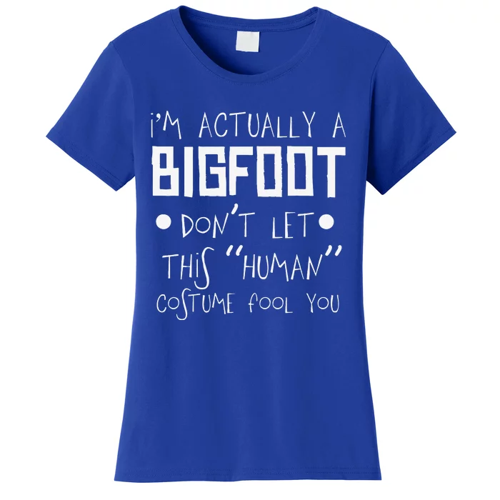 Human Costume Bigfoot Gifts Funny Halloween Women's T-Shirt