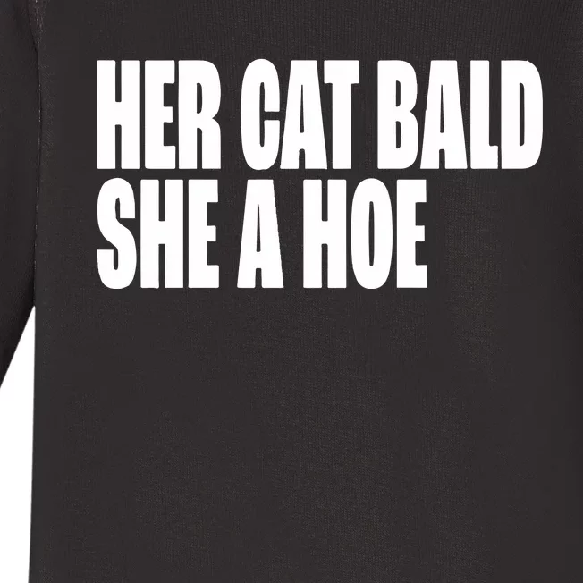 Her Cat Bald She A Hoe Baby Long Sleeve Bodysuit