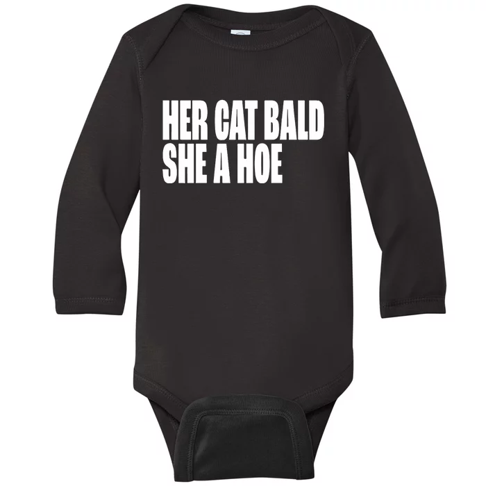 Her Cat Bald She A Hoe Baby Long Sleeve Bodysuit