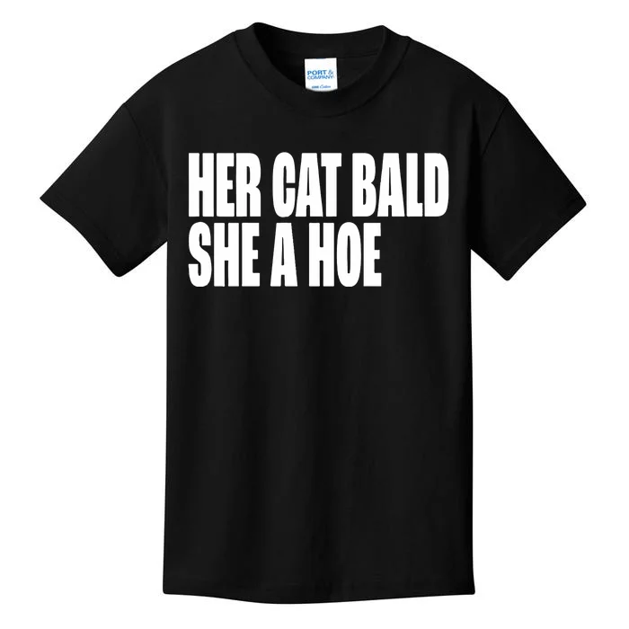 Her Cat Bald She A Hoe Kids T-Shirt