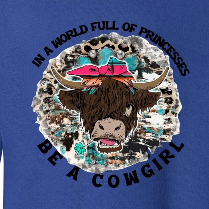 Highland Cow Bandana Be A Cowgirl Western Country Farmers Gift Toddler Sweatshirt